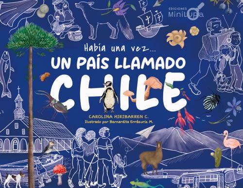 Había una vez... un país llamado Chile - Carolina Hiribarren, Bernardita Errázuriz1