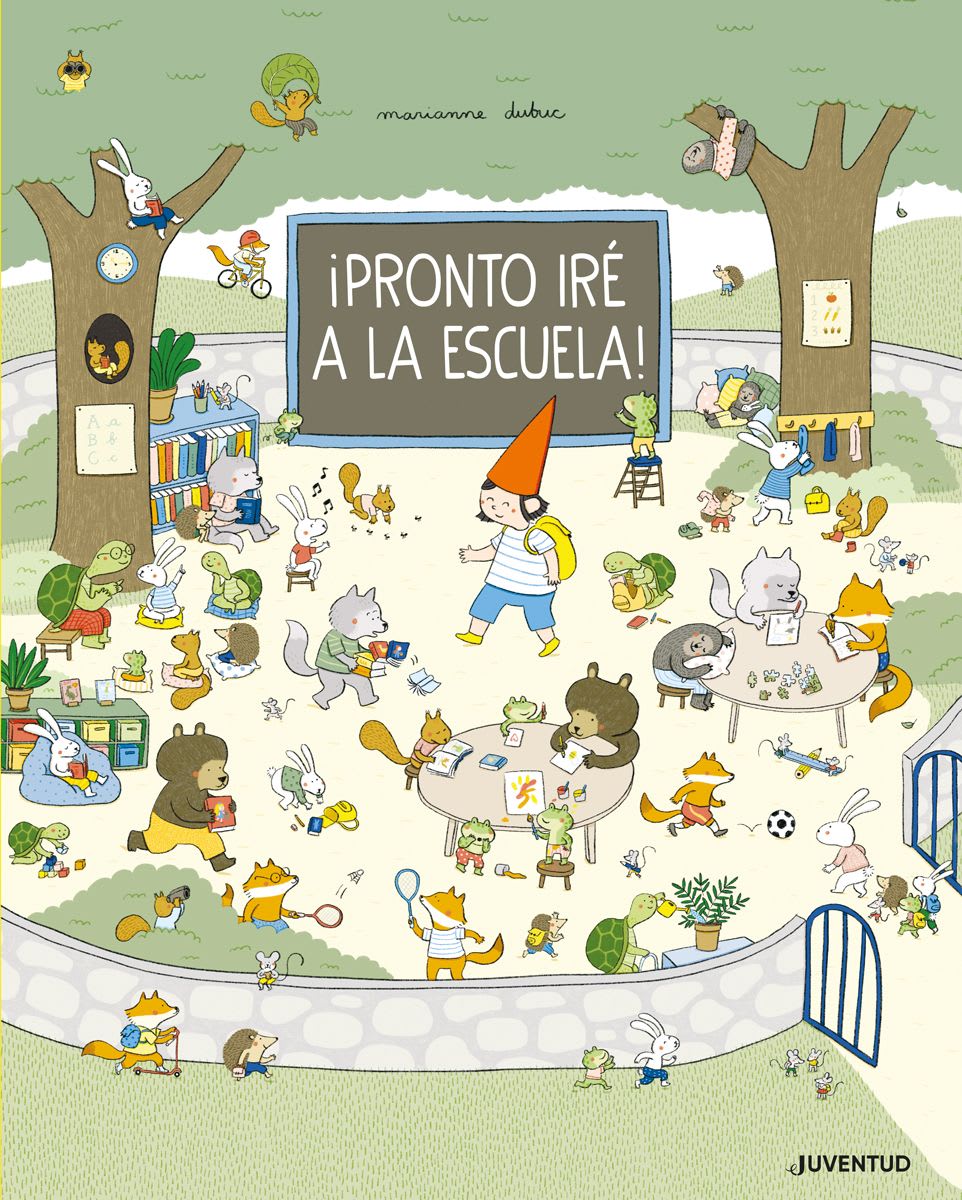 ¡Pronto iré a la escuela! - Marianne Dubuc1