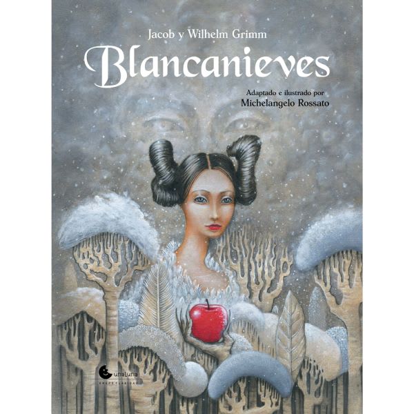 Blancanieves - Jacob y Wilhem Grimm, Michelangelo Rossato (UnaLuna)1
