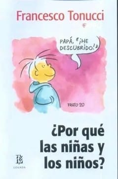 ¿Por qué las Niñas y los Niños? - Francesco Tonucci1
