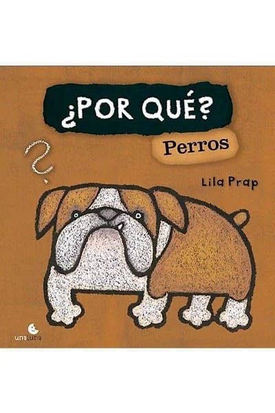 ¿Por qué? Perros - Lila Prap1