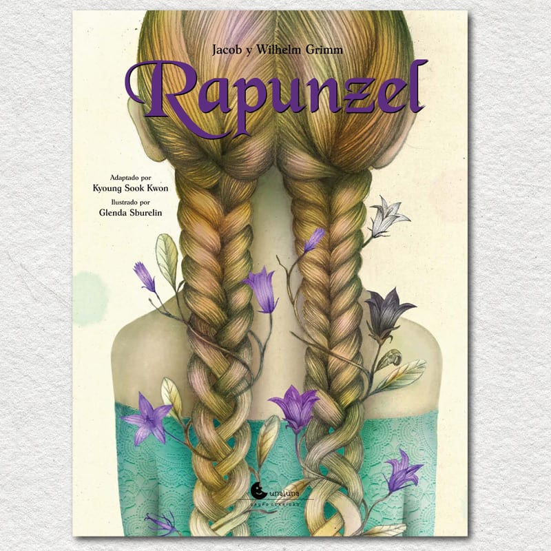 Rapunzel - Jacob y Wilhem Grimm, Kyoung Sook Kwon, Glenda Sburelin (UnaLuna)1