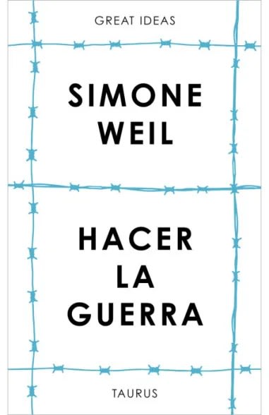 Hacer la Guerra - Simone Weil1