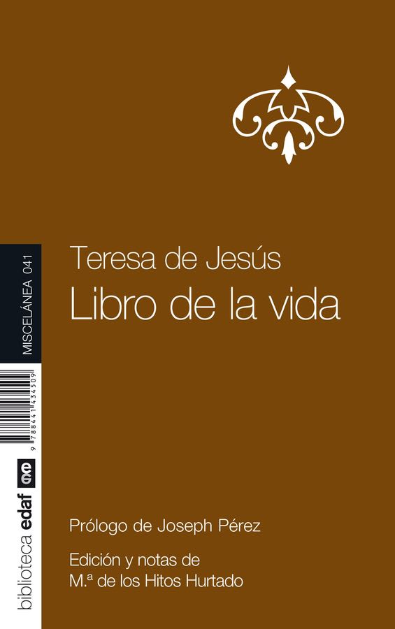 Teresa de Jesús Libro de la Vida - María de los Hitos Hurtado, Joseph Pérez1