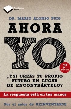 Ahora Yo - Dr. Mario Alonso Puig1