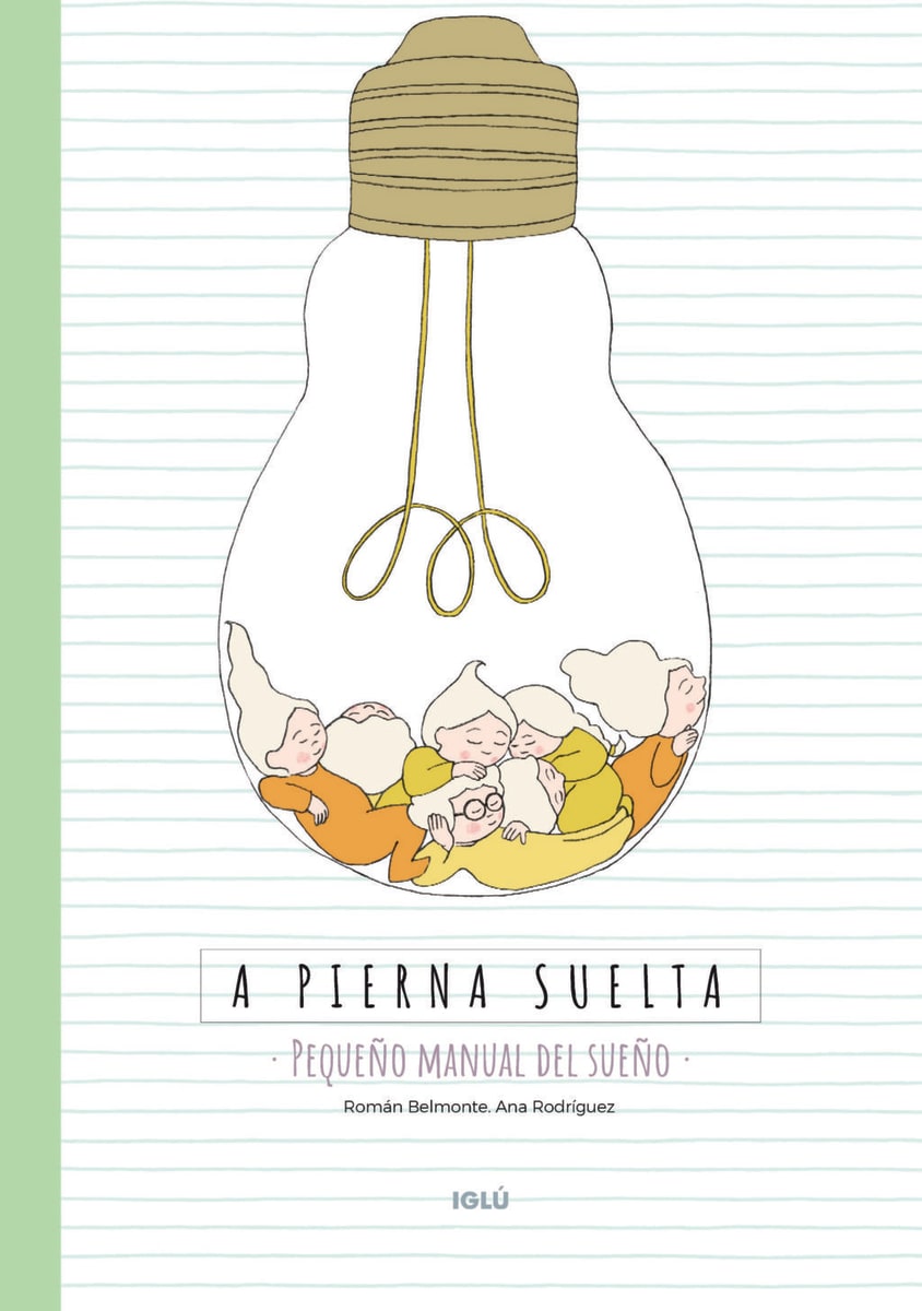 A Pierna Suelta Pequeño Manual del Sueño - Román Belmonte, Ana Rodríguez1