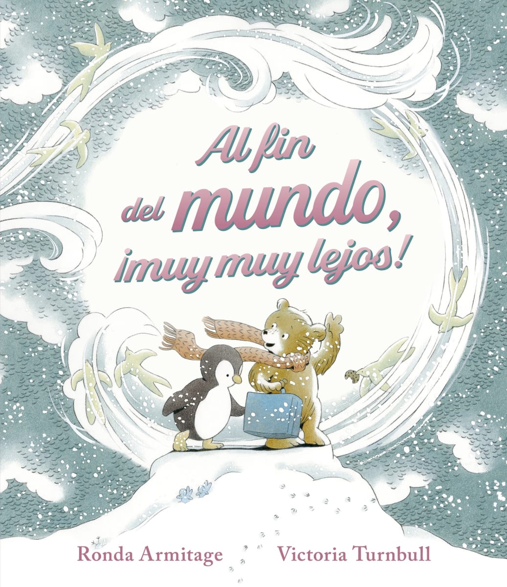 Al fin del Mundo, ¡Muy, muy lejos! - Ronda Armitage, Victoria Turnbull1