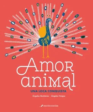 Amor Animal una Loca Conquista - Ángeles Quinteros, Ángeles Vargas1