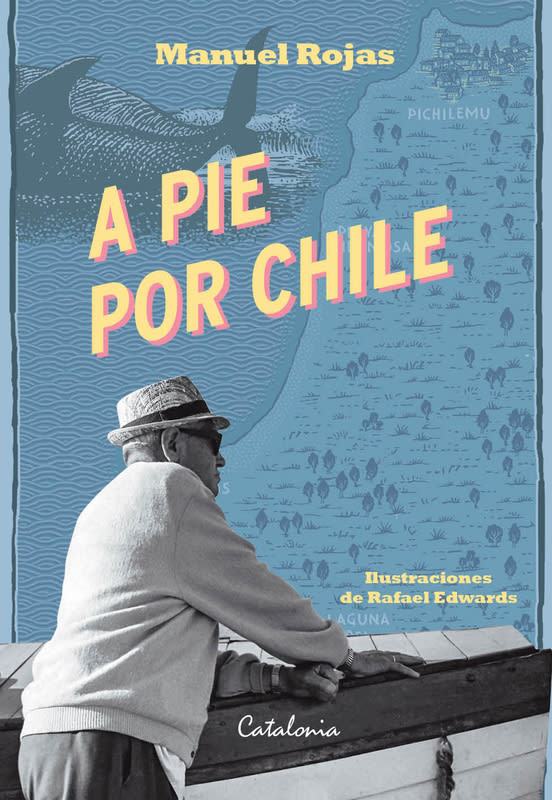 A Pie por Chile - Manuel Rojas, Rafael Edwards1