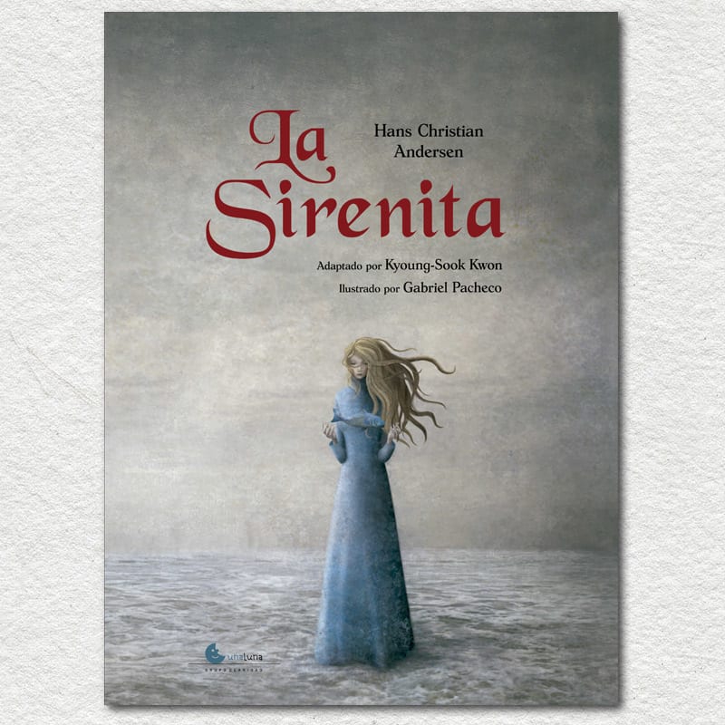 La Sirenita - Hans Christian Andersen, Kyoung-Sook Kwon, Gabriel Pacheco1