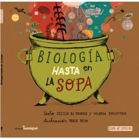 Biología hasta en la Sopa - Cecilia di Prinzio, Valeria Edelsztein, Pablo Picyk1