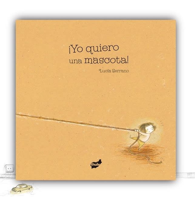 ¡Yo quiero una Mascota! - Lucía Serrano1