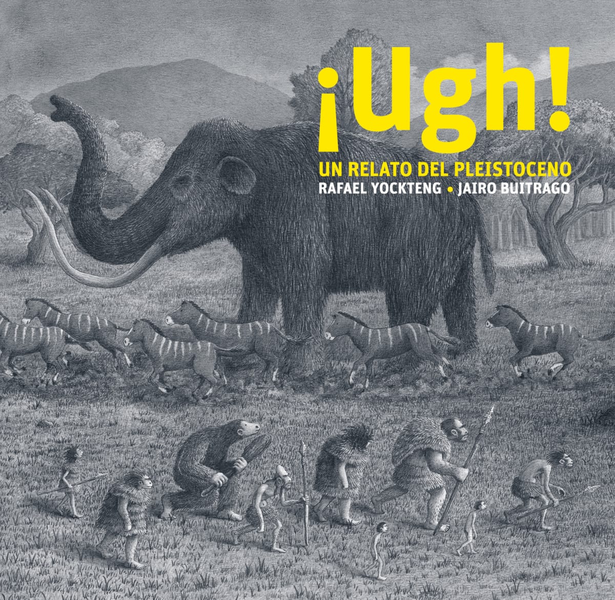 ¡Ugh! Un Relato del Pleistoceno - Rafael Yockteng, Jairo Buitrago1