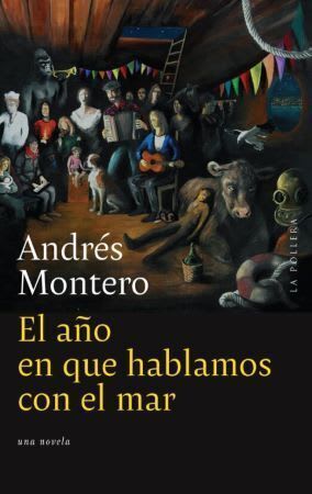 El año en que hablamos con el mar - Andrés Montero1
