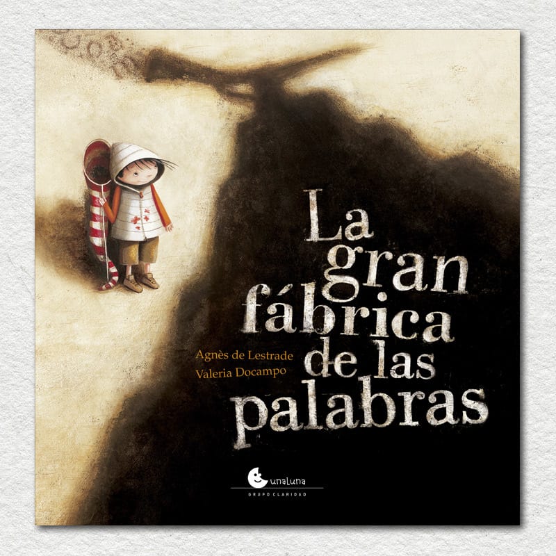 La Gran Fábrica de las Palabras - Agnes de Lestrade, Valeria DoCampo1