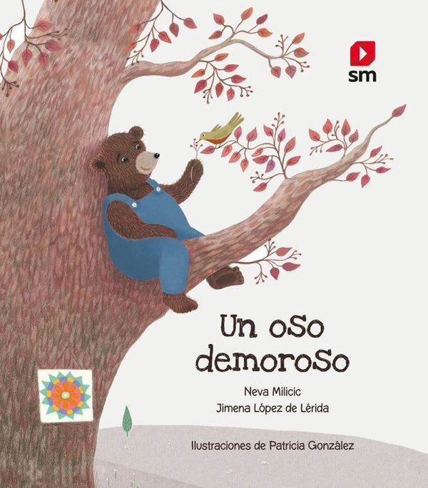 Un Oso Demoroso - Neva Milicic, Jimena López de Lérida, Patricia González1
