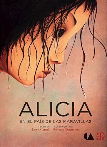 Alicia en el País de las Maravillas - Lewis Carroll, Rébecca Dautremer1