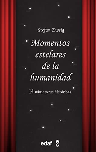 Momentos estelares de la Humanidad - Stefan Zweig (Edaf)1