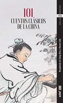 101 Cuentos Clásicos de la China - Chang Shiru, Ramiro Calle1