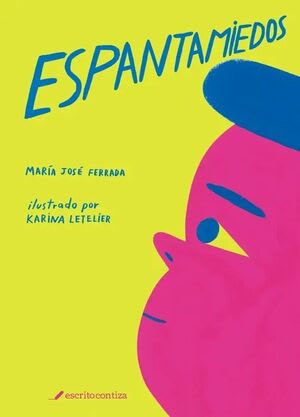 Espantamiedos - María José Ferrada, Karina Letelier1