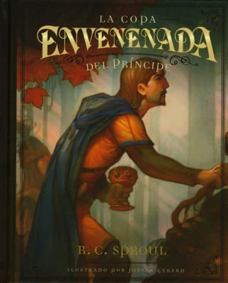 LA COPA ENVENENADA DEL PRÍNCIPE CUENTOS INFANTILES DE R. C. SPROUL1