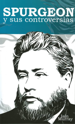 SPURGEON Y SUS CONTROVERSIAS1