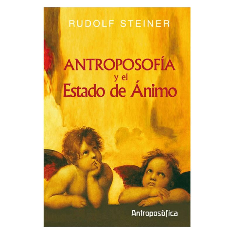 Antroposofía y el estado de ánimo Antroposofía y el estado de ánimo