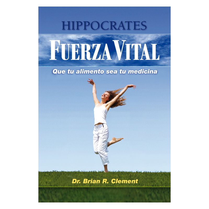 Fuerza vital, que tu alimento sea tu medicina Fuerza vital, que tu alimento sea tu medicina