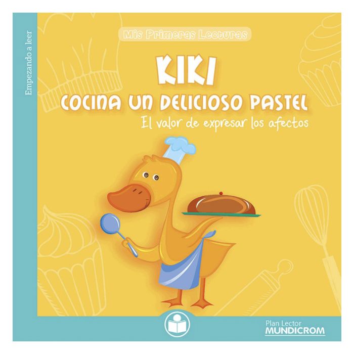 Mis primeras lecturas - Kiki cocina un delicioso pastel Mis primeras lecturas - Kiki cocina un delicioso pastel