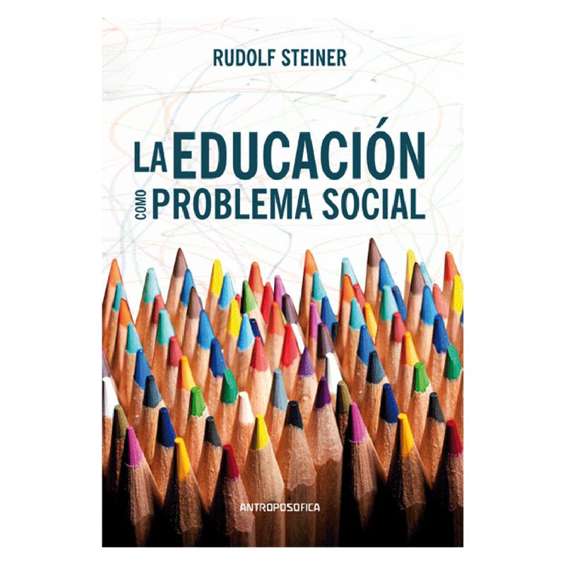 La educación como problema social La educación como problema social