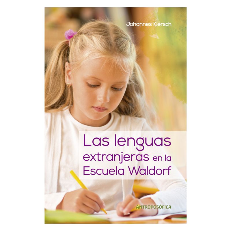 Las lenguas extranjeras en la escuela Waldorf Las lenguas extranjeras en la escuela Waldorf