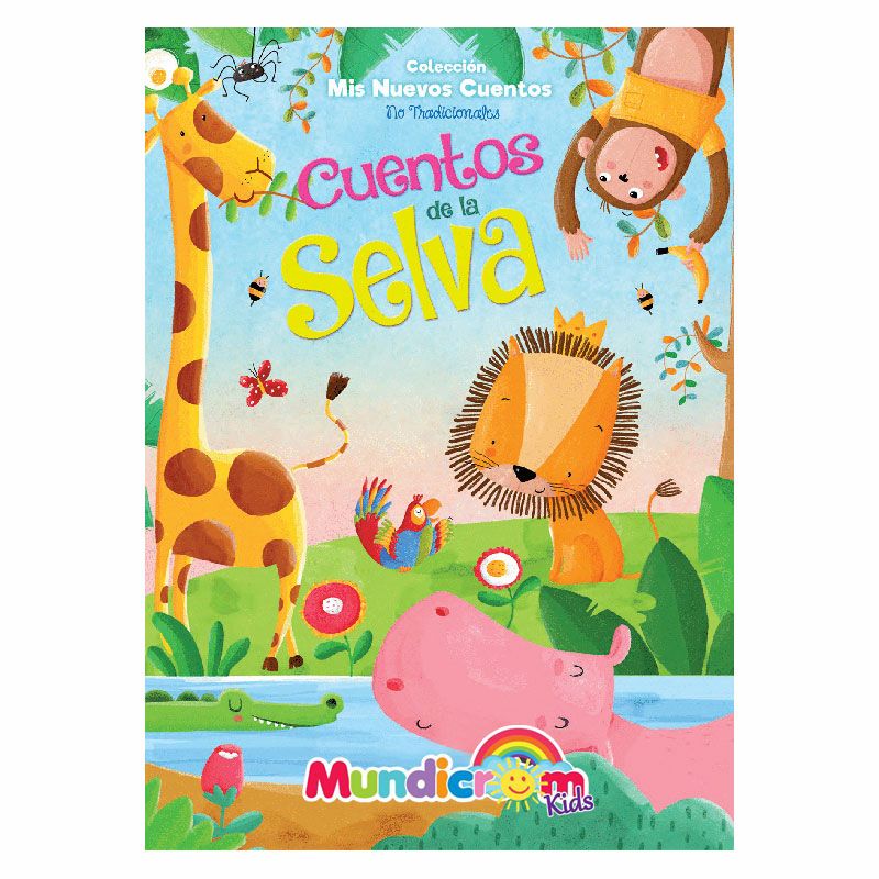 Mis nuevos cuentos - Cuentos de la selva Mis nuevos cuentos - Cuentos de la selva