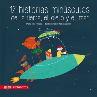 Lectorcitos rojo - 12 Historias minúsculas de la tierra, el cielo y el mar1