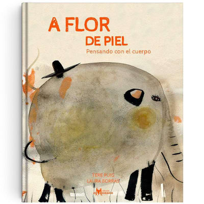 A flor de piel: pensando con el cuerpo1