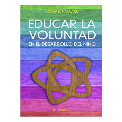Educar la voluntad en el desarrollo del niño1