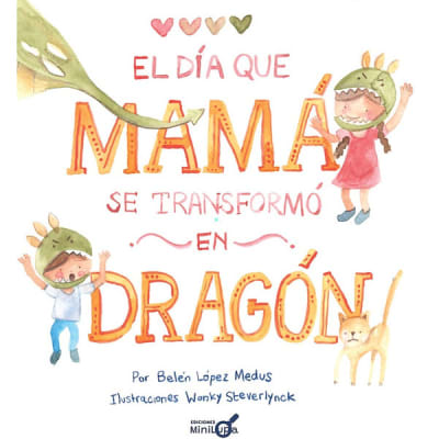 El día que mamá se transformó en dragón1