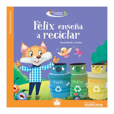 Guardianes del Planeta - Félix enseña a reciclar1