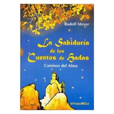 La sabiduría de los cuentos de hadas, caminos del alma1