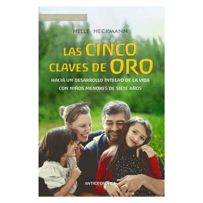 Las cinco claves de oro hacia un desarrollo íntegro de la vida con niños menores de siete años