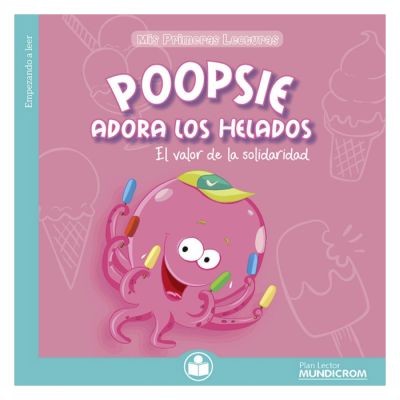 Mis primeras lecturas - Poopsie adora los helados1