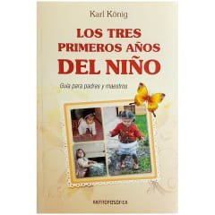 Los tres primeros años del niño, Guía para padres y maestros