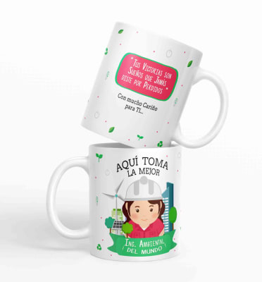 Taza aquí toma la mejor Ing. Ambiental del mundo D491