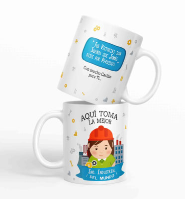 Taza aquí toma la mejor Ing. Industrial del mundo D161