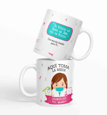 Taza aquí toma la mejor Odontóloga del mundo D471