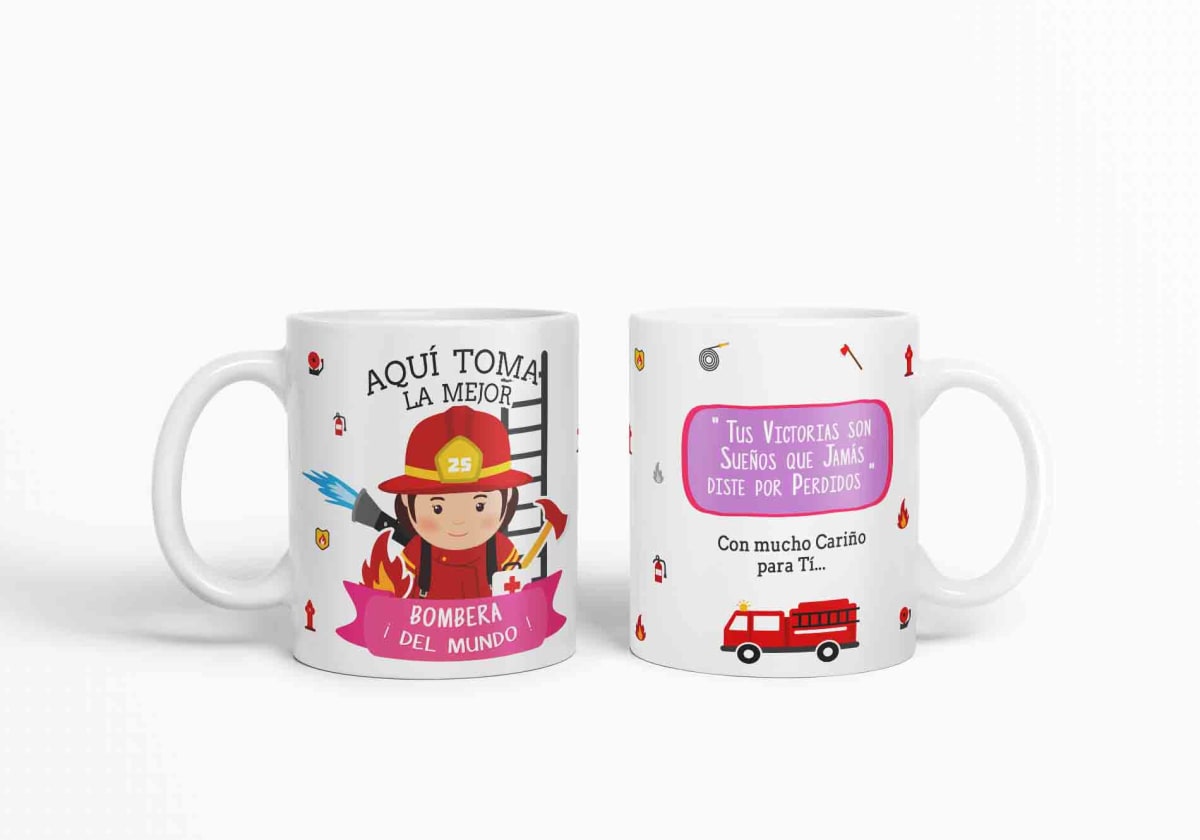 Taza aquí toma la mejor Bombera del mundo D12