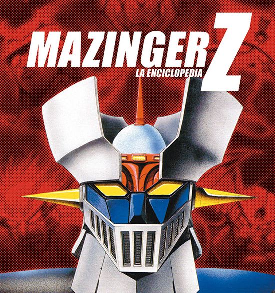 Mazinger Z La enciclopedia (N. Ed.)1