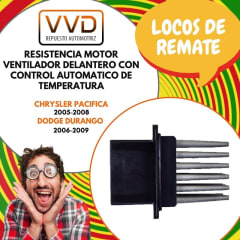 RESISTENCIA MOTOR VENTILADOR C/CONTROL AUTOM. TEMP. CHRYSLER PACIFICA 2005/2008 DODGE DURANGO 2006/2009