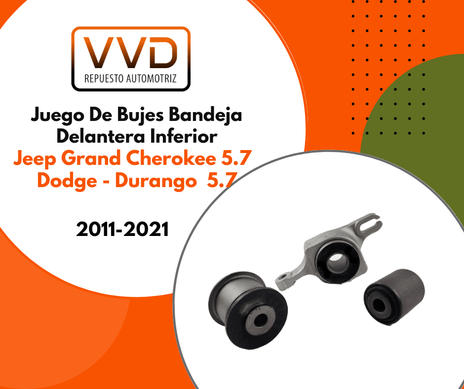 JUEGO BUJES BANDEJA DELANTERA INFERIOR JEEP GRAND CHEROKEE DODGE DURANGO 2011/20211