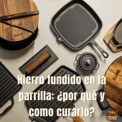 Hierro fundido en la parrilla: sabor, resistencia y cómo curarlo bien