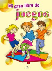 LIBRO MI GRAN LIBRO DE JUEGOS